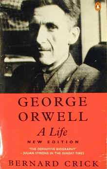 Bernard Crick.  George Orwell: A Life, 1992