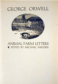 George Orwell: Ten Animal Farm Letters to His Agent..., 1984