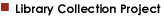 to Library Collection Projects