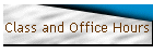 Class and Office Hours