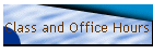 Class and Office Hours