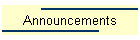 Announcements