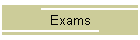 Exams
