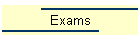 Exams