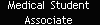 Medical  Student  
 Associate