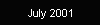 July 2001