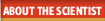 About the Scientist