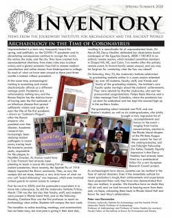 Spring/Summer 2020 Issue of Inventory, the newsletter of the Joukowsky Institute for Archaeology