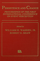 Persistence and Change: Prodeedings of the First International Conference on Event Perception - William Warren (Co-Editor)
