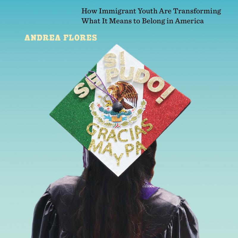 Book Cover Image: How immigrant youth are transforming what it means to belong in America