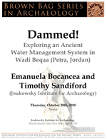 Brown Bag Series in Archaeology: Emanuela Bocancea and Timothy Sandiford (JIAAW) - Dammed!